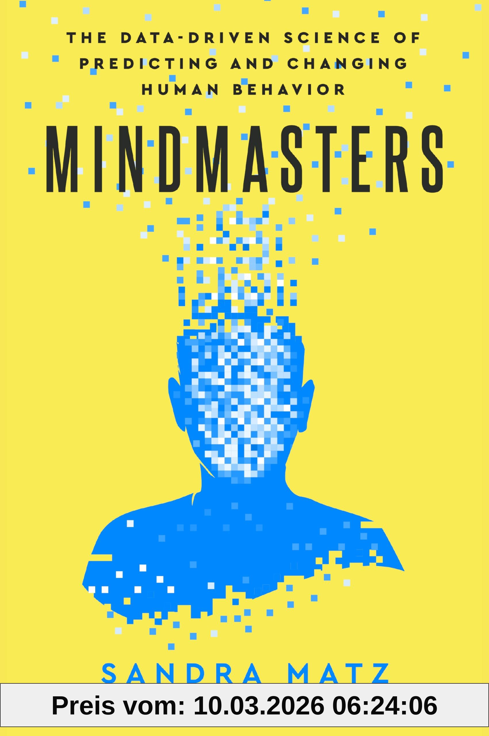 Sandra Matz Mindmasters, The Data-Driven Science Of Predicting And Changing Human Behavior