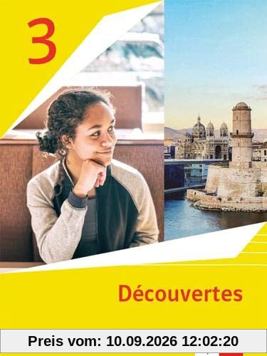 Découvertes 3. Ausgabe 1. oder 2. Fremdsprache: Schulbuch Hardcover 3. Lernjahr (Découvertes. Ausgabe 1. oder 2. Fremdsprache ab 2020)