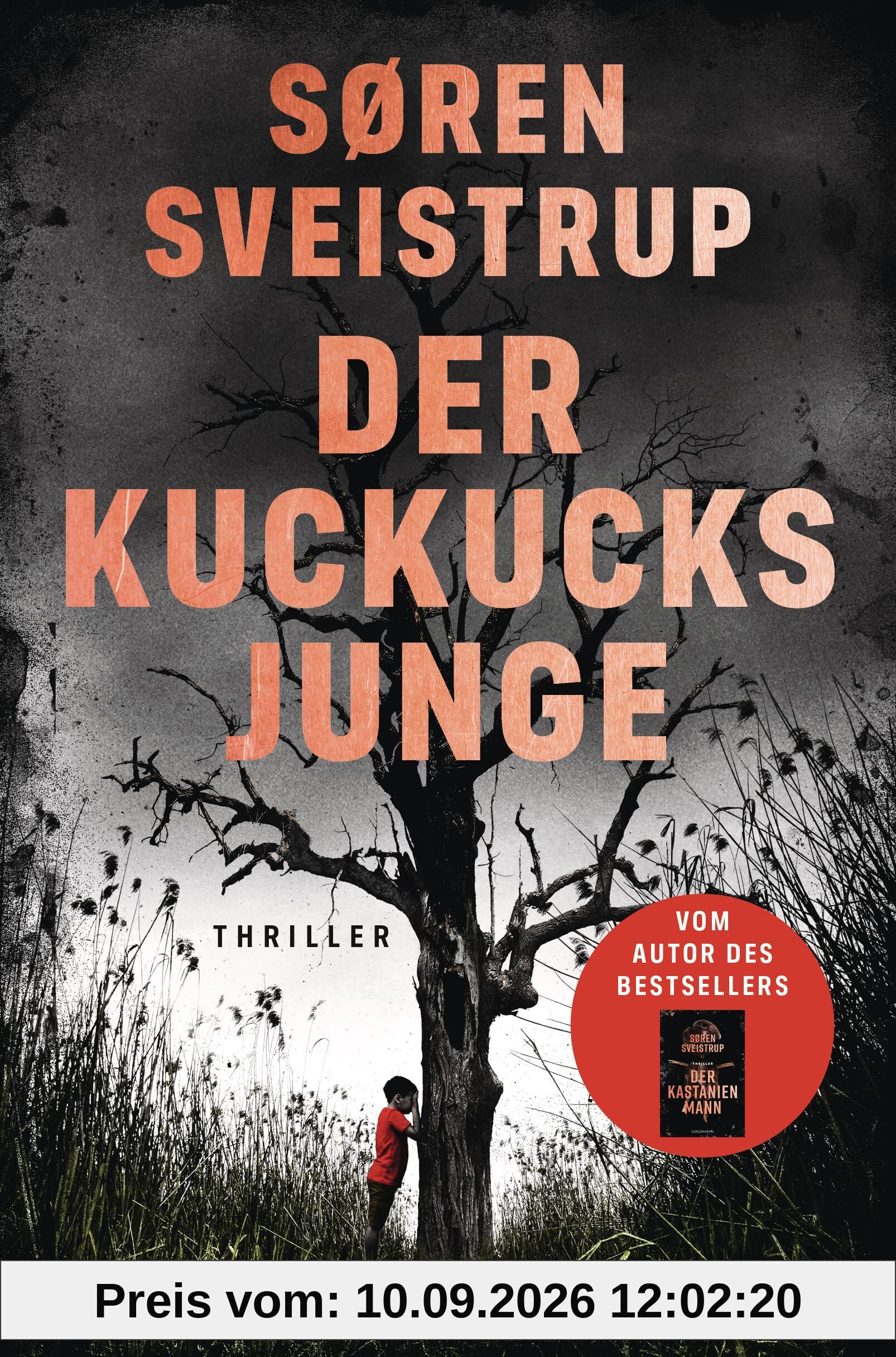 Der Kuckucksjunge: Thriller - Der neue große Thriller vom Autor des internationalen Bestsellers „Der Kastanienmann“
