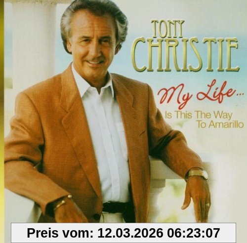 Tony Christie My Life....Is This The Way To Amarillo