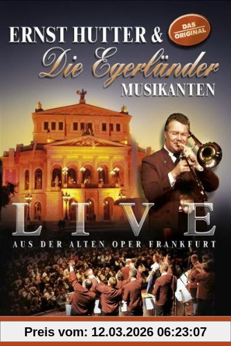 Dirk Hilger Ernst Hutter & Die Egerländer Musikanten - Live Aus Der Alten Oper Frankfurt