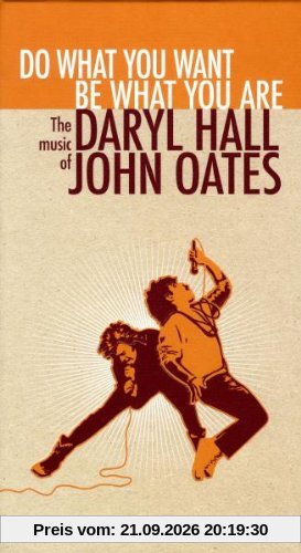 Daryl Hall & John Oates Do What You Want, Be What You Are, The Music Of Da
