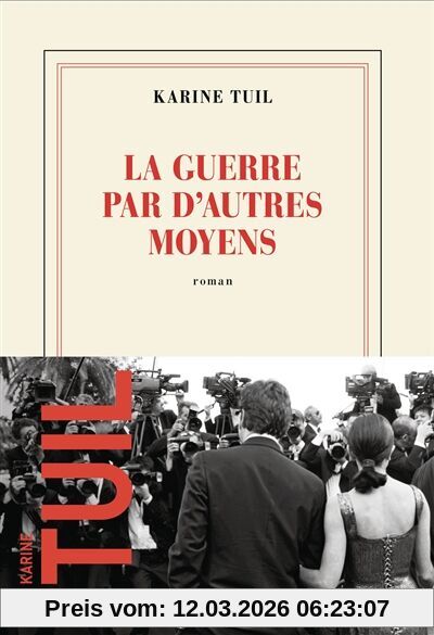 Karine Tuil La Guerre Par D'autres Moyens