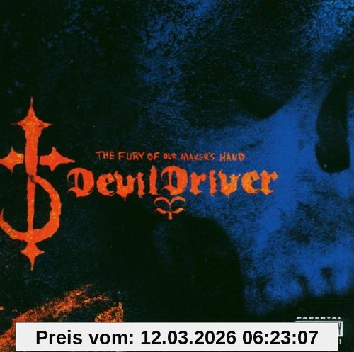 Devil Driver Fury Of Our Maker's Hand, the