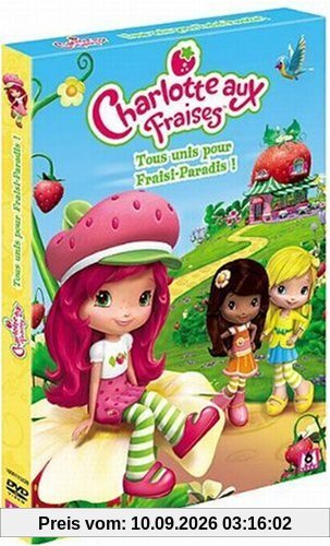 Charlotte aux fraises : tous unis pour Fraisi-paradis [FR Import]