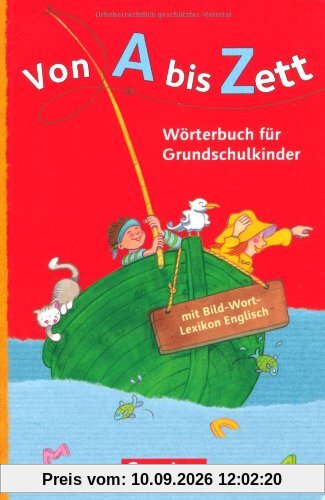 Von A bis Zett - Allgemeine Ausgabe - 2012: Wörterbuch mit Bild-Wort-Lexikon Englisch: Kartoniert