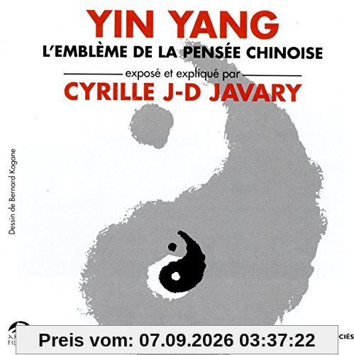 Yin Yang / L'emblme De La Pense Chinoise