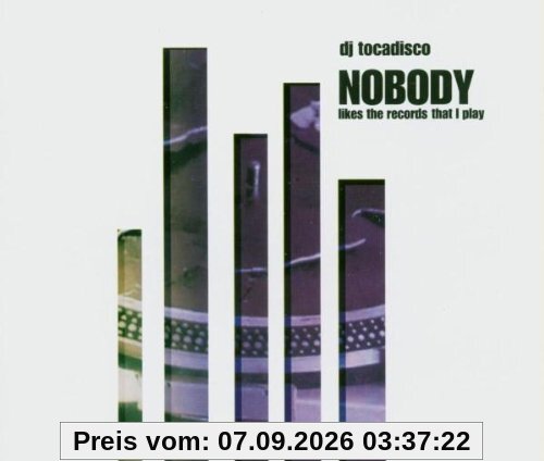 Nobody (Likes the Records That I Play)