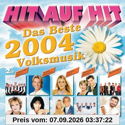 Hit auf Hit - das Beste 2004 - Volksmusik [DOPPEL-CD]