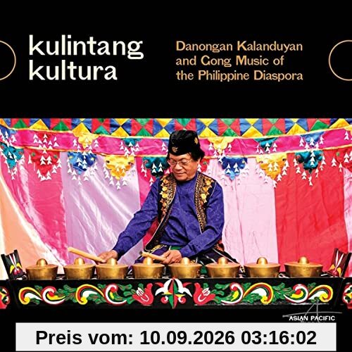 Kulintang Kultura: Danongan Kalanduyan and Gong Music of the Philippine Diaspora