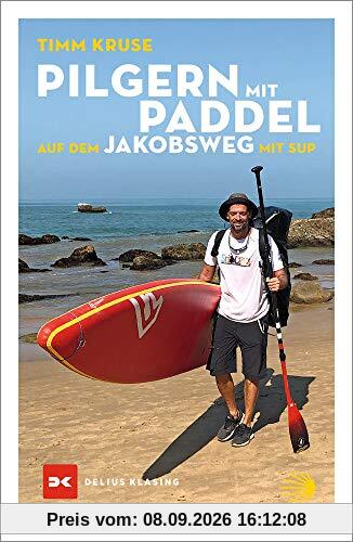 Pilgern mit Paddel: Auf dem Jakobsweg mit SUP