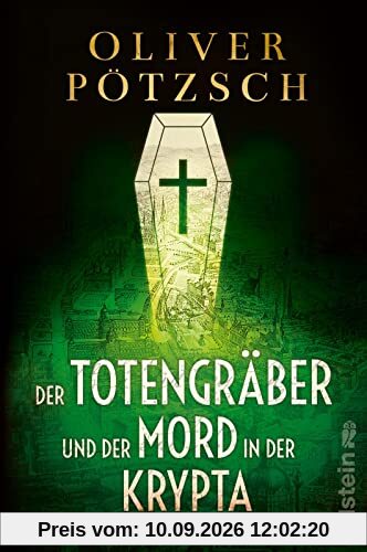 Der Totengräber und der Mord in der Krypta: Ein neuer Fall für Leopold von Herzfeldt | Die historische Krimireihe mit Wien-Setting: perfekt zum Schmökern (Die Totengräber-Serie, Band 3)