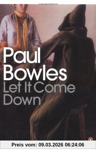Paul Bowles Let It Come Down (Penguin Modern Classics)