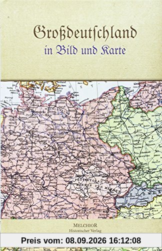 Großdeutschland in Bild und Karte
