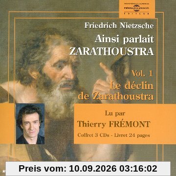 Ainsi parlait Zarathoustra. Vol. 1. Le déclin de Zarathoustra