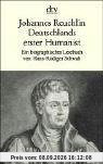 Johannes Reuchlin - Deutschlands erster Humanist: Ein biographisches Lesebuch. Originalausgabe