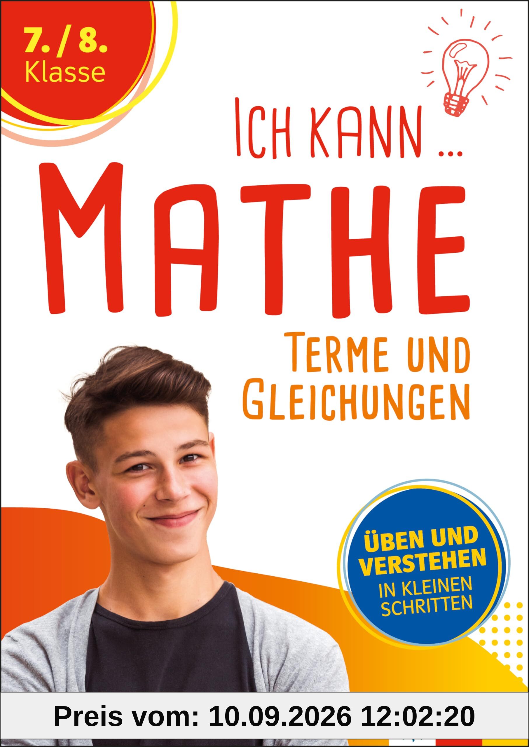 Klett Ich kann Mathe Terme und Gleichungen 7./8. Klasse: Mathematik üben und verstehen in kleinen Schritten