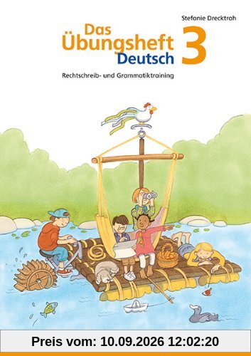 Das Übungsheft Deutsch 3: Rechtschreib- und Grammatiktraining für Klasse 1 bis 4. Mit Stickerbogen und Lösungsbeilage
