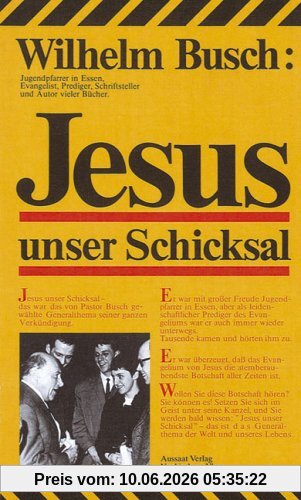 Jesus unser Schicksal. Vorträge nach Tonbändern