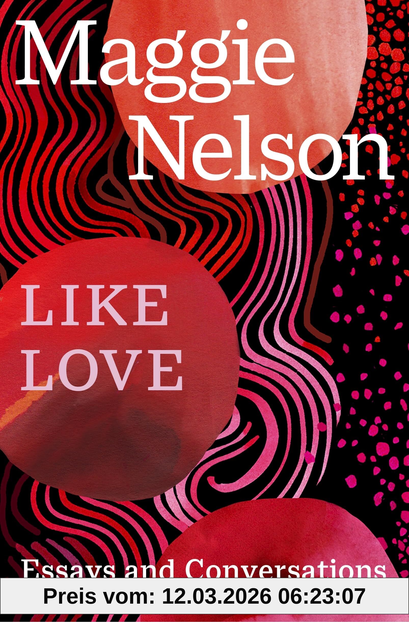 unbekannt Like Love, Essays And Conversations