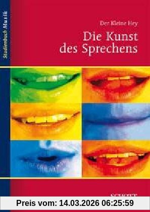 Julius Hey Der Kleine Hey, Die Kunst Des Sprechens (Studienbuch Musik)