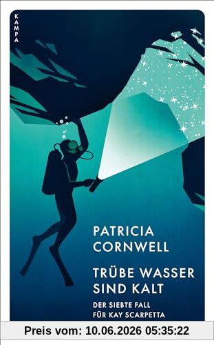 Trübe Wasser sind kalt: Der siebte Fall für Kay Scarpetta (Ein Fall für Kay Scarpetta)