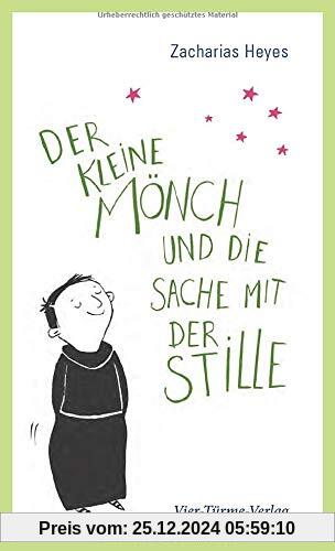 Der kleine Mönch und die Sache mit der Stille