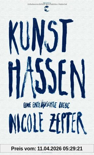 Nicole Zepter Kunst Hassen, Eine Enttäuschte Liebe