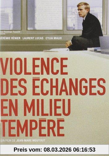 Jean-Marc Moutout Violence Des échanges En Milieu Tempéré