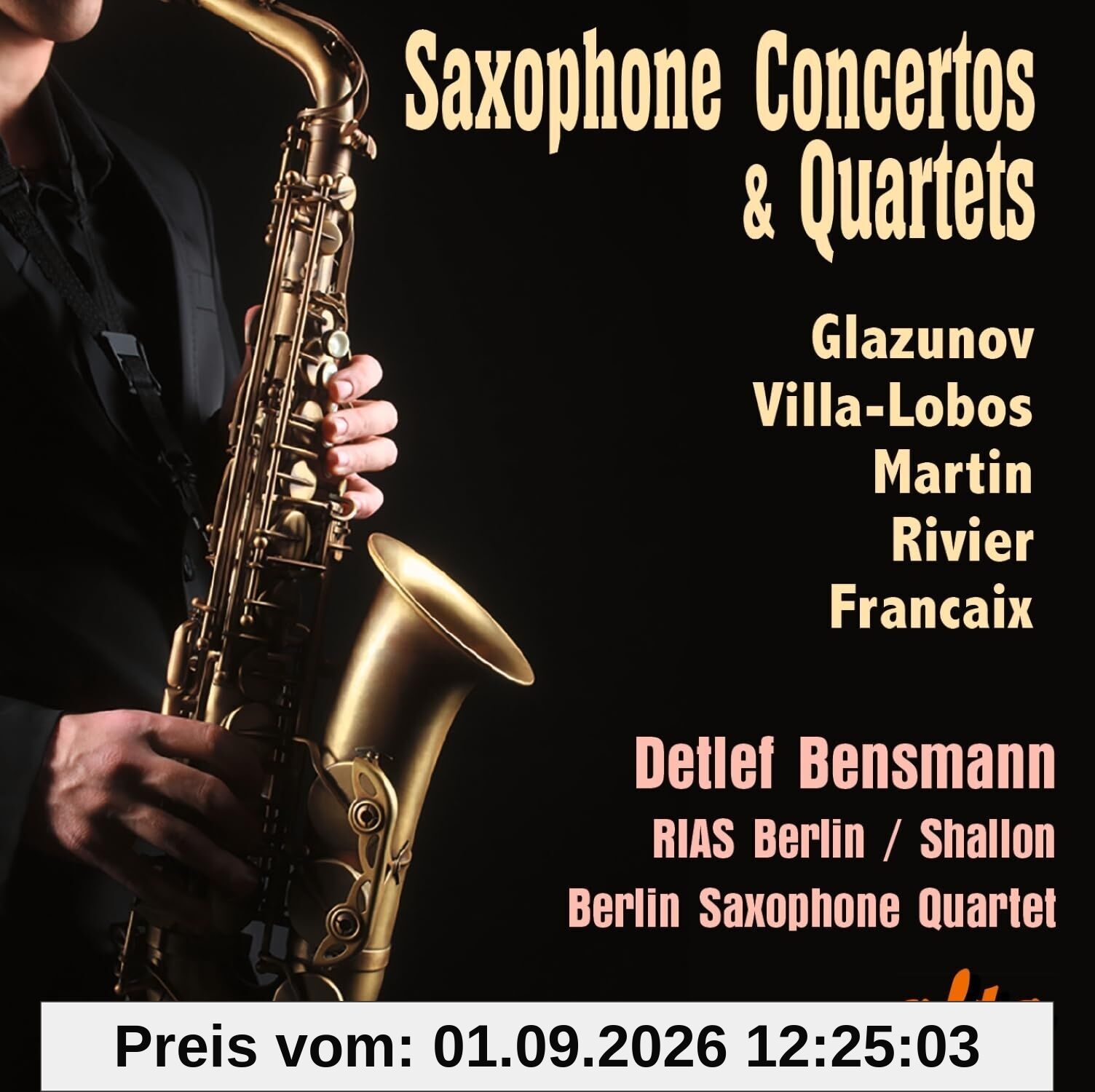 Saxophone Concertos & Quartets
