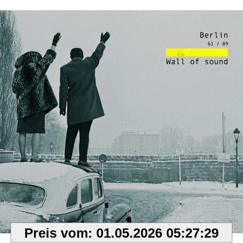 Berlin 61/89: Wall of Sound