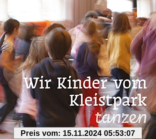 Wir Kinder vom Kleistpark tanzen