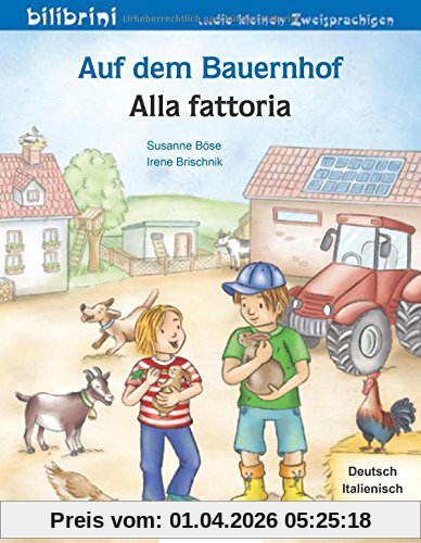 Auf dem Bauernhof: Kinderbuch Deutsch-Italienisch