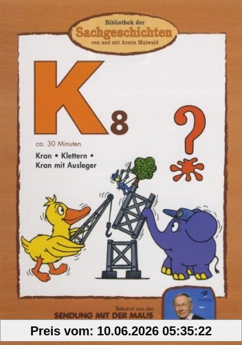 Bibliothek der Sachgeschichten - (K8) Kran, Klettern, Kran mit Ausleger