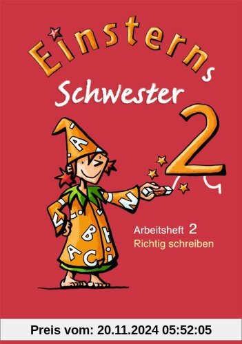 Einsterns Schwester - Sprache und Lesen: 2. Schuljahr - Heft 2: Richtig schreiben