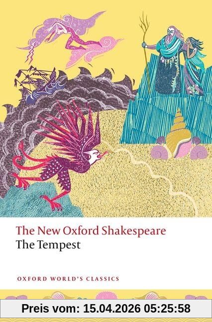 The Tempest: The New Oxford Shakespeare (Oxford World’s Classics)