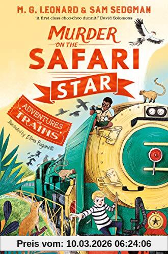 Leonard, M. G. Murder On The Safari Star (Adventures On Trains, 3)