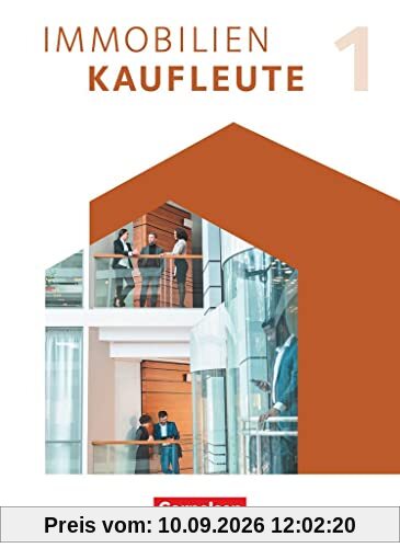 Immobilienkaufleute - Neubearbeitung - Band 1: Lernfelder 1-5: Schulbuch