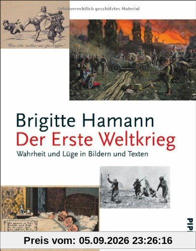Der Erste Weltkrieg: Wahrheit und Lüge in Bildern und Texten