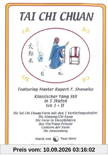 Tai Chi Chuan - Klassischer Yang Stil in 5 Stufen / Teil I + II