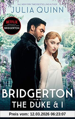 Julia Quinn The Duke And I, Inspiration For The Netflix Original Series Bridgerton (Bridgerton Family, Band 10)