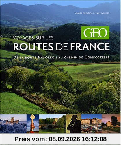 Voyages sur les routes de France : de la route Napoléon au chemin de Compostelle