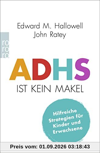 ADHS ist kein Makel: Hilfreiche Strategien für Kinder und Erwachsene
