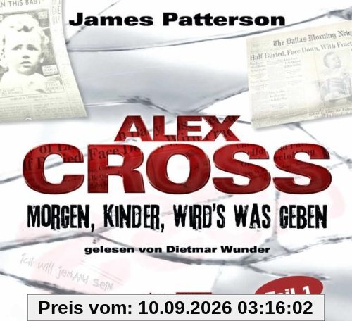 Morgen, Kinder, wird's was geben: Alex Cross-Reihe - Teil 1.