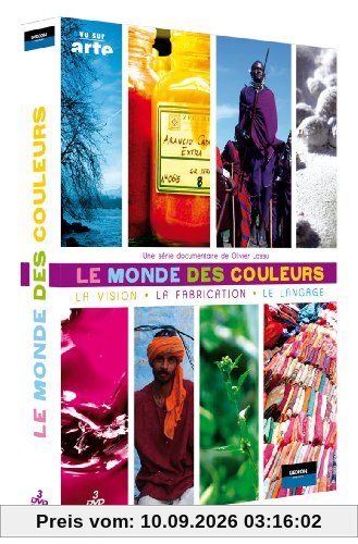 Le monde des Couleurs : La vision des couleurs + La fabrication des couleurs + Le language des couleurs