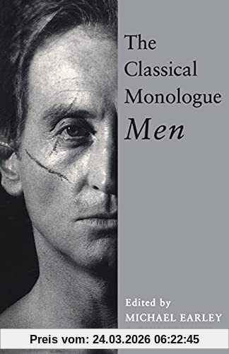The Classical Monologue: Men (Audition Speeches)