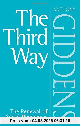 Anthony Giddens The Third Way, The Renewal Of Social Democracy (Ign European Country Maps)