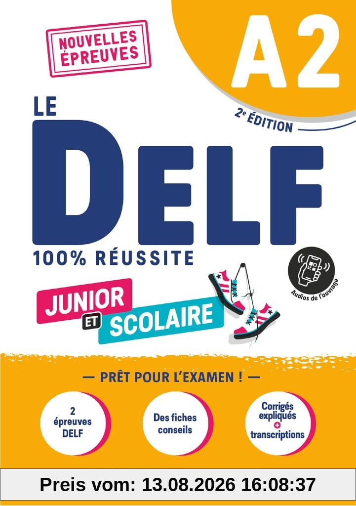 Le DELF scolaire - Prüfungsvorbereitung - Ausgabe 2023 - A2: Übungsheft mit Audios und Lösungen (Le DELF scolaire, Ausgabe 2023, A2)