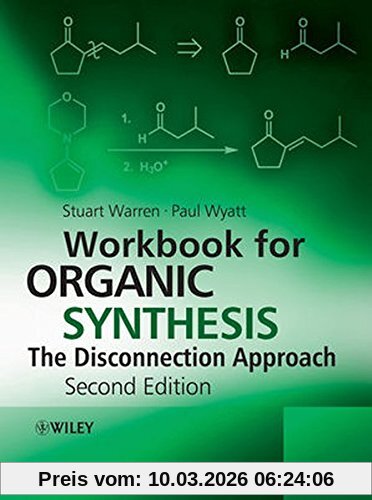 Stuart Warren Workbook For Organic Synthesis, The Disconnection Approach, 2nd Edition