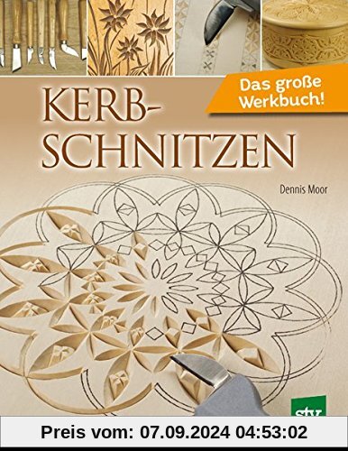 Kerbschnitzen: Das große Werkbuch!